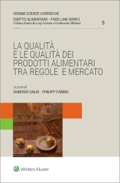 La qualità e le qualità dei prodotti alimentari, tra regole e mercato. 