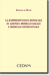La rappresentanza sindacale in azienda: modello legale e modello contrattuale 