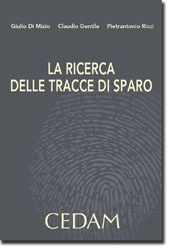 La ricerca delle tracce di sparo 