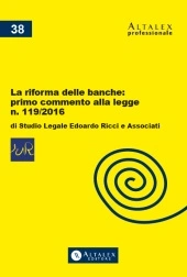 La riforma delle banche: primo commento alla legge n. 119/2016 