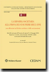 La riforma societaria alla prova dei suoi primi dieci anni, con riflessioni sul diritto cartolare e delle assicurazioni 