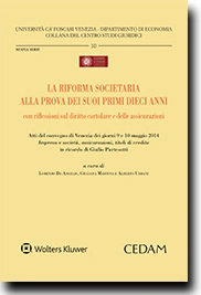 La riforma societaria alla prova dei suoi primi dieci anni, con riflessioni sul diritto cartolare e delle assicurazioni 
