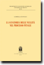 La sanatoria delle nullità nel processo penale 