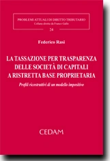 La tassazione per trasparenza delle societa' di capitali a ristretta base proprietaria 