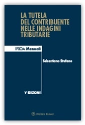 La tutela del contribuente nelle indagini tributarie 