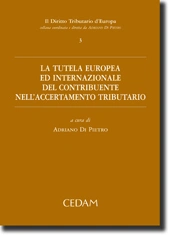 La tutela europea ed internazionale del contribuente nell'accertamento tributario 