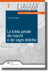 La tutela penale dei marchi e dei segni distintivi 