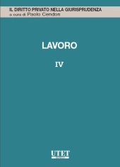 Lavoro - Vol. IV: Licenziamento, mobbing, processo del lavoro 