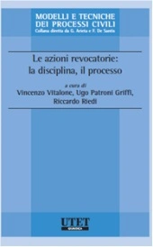 Le azioni revocatorie: la disciplina, il processo 