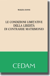 Le condizioni limitative della libertà di contrarre matrimonio 