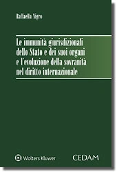 Le immunità giurisdizionali dello stato e dei suoi organi e l'evoluzione della sovranità nel diritto internazionale  