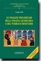 Le indagini preliminari della Polizia Giudiziaria e del Pubblico Ministero 