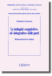 Le indagini "suppletive" ed "integrative" delle parti 