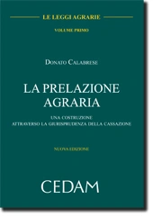 Le leggi agrarie - Tomo I: La prelazione agraria. Tomo II: I patti agrari 