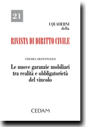 Le nuove garanzie mobiliari tra realita' e obbligatorieta' del vincolo 