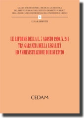 Le riforme della L. 7 agosto 1990, N. 241 tra garanzia della legalità ed amministrazione di risultato 