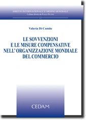Le sovvenzioni e le misure compensative nell'organizzazione mondiale del commercio 