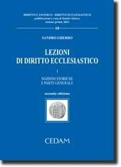 Lezioni di diritto ecclesiastico - Vol. I: Nozioni storiche e parte generale  