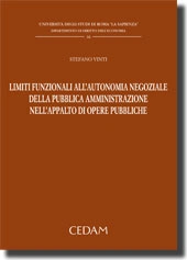 Limiti funzionali all'autonomia negoziale della pubblica ammnistrazione nell'appalto di opere publiche 