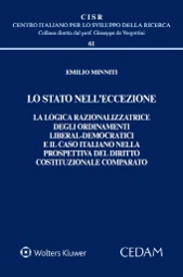 Lo stato nell'eccezione. La logica razionalizzatrice degli ordinamenti liberal-democratici e il caso italiano nella prospettiva del diritto costituzionale comparato 