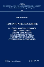 Lo stato nell'eccezione. La logica razionalizzatrice degli ordinamenti liberal-democratici e il caso italiano nella prospettiva del diritto costituzionale comparato 