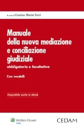 Manuale della nuova Mediazione e Conciliazione giudiziale  