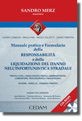 Manuale pratico e Formulario della responsabilità e della liquidazione del danno nell'infortunistica stradale 