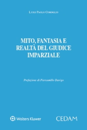 Mito, fantasia e realtà del giudice imparziale 