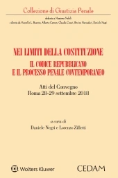 Nei limiti della costituzione. Il codice repubblicano e il processo penale contemporaneo  