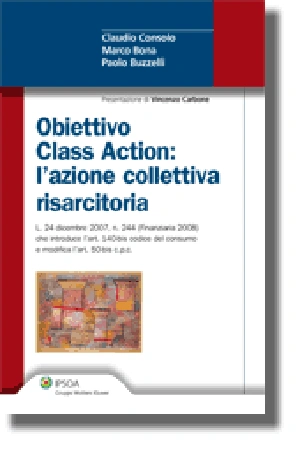 Obiettivo Class Action: l'azione collettiva risarcitoria 
