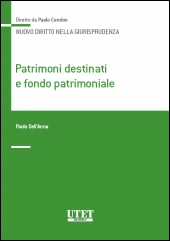 Patrimoni destinati e fondo patrimoniale 