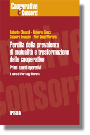 Perdita delle prevalenza di mutualità e trasformazione delle cooperative 