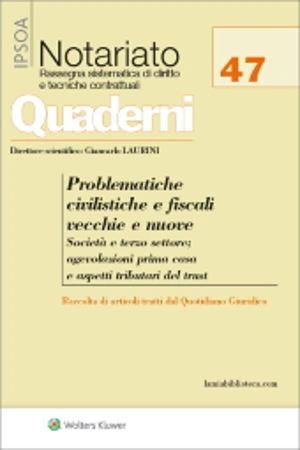 Problematiche civilistiche e fiscali vecchie e nuove 