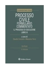 Processo civile - Formulario commentato - Il Processo di esecuzione  