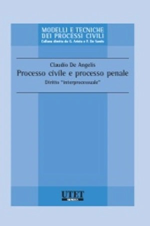 Processo civile e processo penale - Diritto "Interprocessuale" 