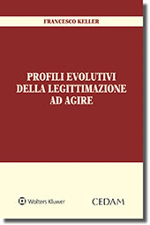 Profili Evolutivi della Legittimazione ad Agire  