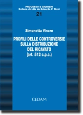 Profili delle controversie sulla distribuzione del ricavato (art. 512 c.p.c.) 