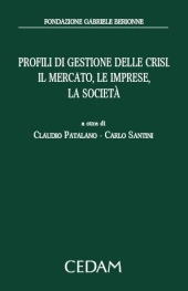 Profili di gestione delle crisi. Il mercato, le imprese, la società  