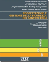 Progettazione e gestione della sicurezza nei cantieri edili 