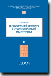 Proporzionalita',efficienza e accordi nell'attivita' amministrativa 