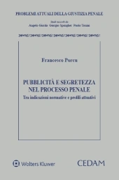 Pubblicita' e segretezza nel processo penale 