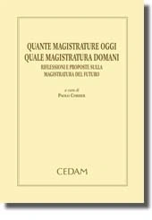 Quante magistrature oggi, quale magistratura domani 