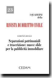 Separazioni patrimoniali e trascrizione: nuove sfide per la pubblicità immobiliare 
