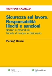 Sicurezza sul lavoro. Responsabilità. Illeciti e Sanzioni 