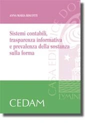 Sistemi contabili, trasparenza informativa e prevalenza della sostanza sulla forma 