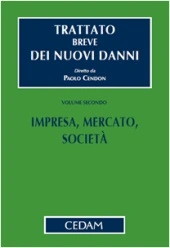Trattato breve dei nuovi danni - Vol. II: Impresa, Mercato, Società 