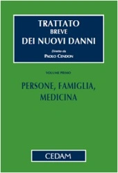 Trattato breve dei nuovi danni - Vol. I: Persone, Famiglia, Medicina 