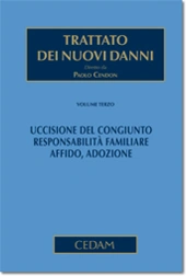 Trattato dei nuovi danni. Volume III: Uccisione del congiunto - responsabilitàfamiliare - affido, adozione 