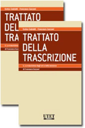 Trattato della Trascrizione. Vol. II: La trascrizione delle domande giudiziali. Vol. III: Formalità e procedimento. Trascrizione mobiliare. Pubblicità. Intavolazione 