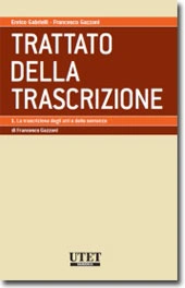 Trattato della Trascrizione - Vol. I: La trascrizione degli atti e delle sentenze 